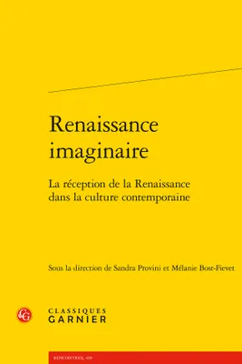 Renaissance imaginaire, La réception de la renaissance dans la culture contemporaine