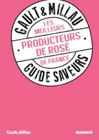 les meilleurs producteurs de rosé, Guide saveurs GAULT&MILLAU