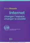 Internet, Changer l'Espace, Changer la Société