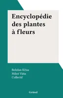 Encyclopédie des plantes à fleurs