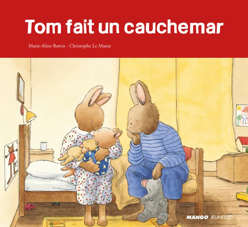 Livres Jeunesse Les tout-petits Albums Tom fait un cauchemar Christophe Le Masne