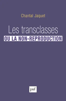 Les transclasses ou la non-reproduction