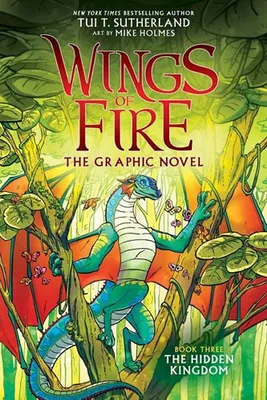 The Hidden Kingdom (Wings of Fire Graphic Novel, 3)