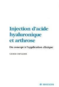 Injection d'acide hyaluronique et arthrose, Du concept à l'application clinique