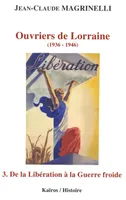 Ouvriers de Lorraine, 1936-1946