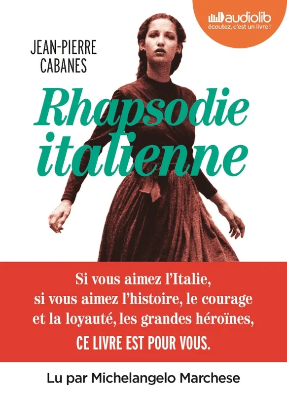 Livres Littérature et Essais littéraires Romans contemporains Francophones Rhapsodie italienne, Livre audio 3 CD MP3 Jean-Pierre Cabanes