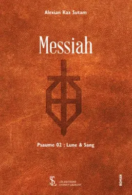 Messiah – Psaume 2, Lune & sang