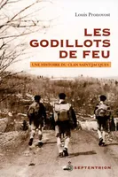 Godillots de feu (Les), Une histoire du clan Saint-Jacques