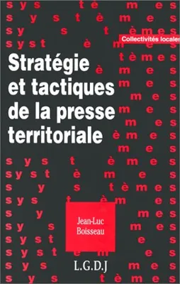 stratégie et tactiques de la presse territoriale