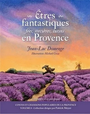 Êtres fantastiques en Provence, Fées, sorcières, lutins