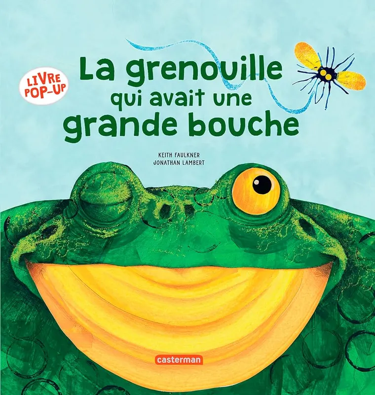 Jeux et Jouets Livres Livres pour les 3-6 ans Livres animés, pop up La grenouille qui avait une grande bouche, LIVRE ANIME Keith Faulkner, Jonathan Lambert