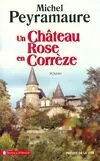 Un château rose en Corrèze, roman