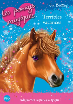 10, Les poneys magiques - numéro 10 Terribles vacances