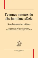 Femmes auteurs du dix-huitième siècle - nouvelles approches critiques