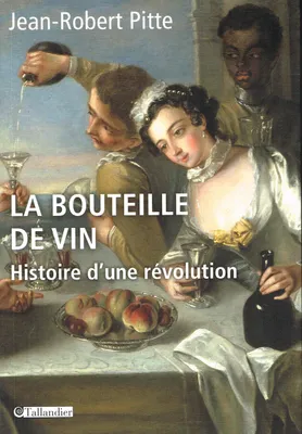 La bouteille de vin, Histoire d'une révolution