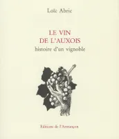 Le vin de l'Auxois, Histoire d'un vignoble