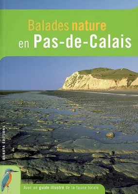 Balades nature en Pas-de-Calais, avec un guide illustré de la faune locale