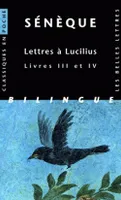 Lettres à Lucilius. Livres III et IV, Livres III et IV