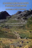 Les ressources naturelles des Pyrénées du Moyen Âge à l'Époque moderne, Exploitation, gestion, appropriation