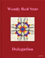 Wendy Red Star Delegation /anglais