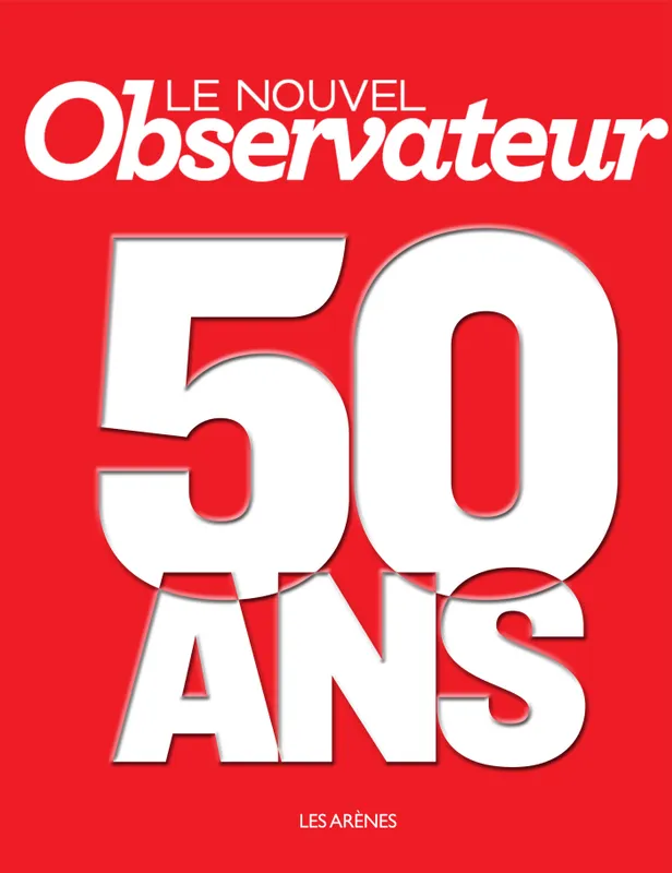 Livres Sciences Humaines et Sociales Actualités Le Nouvel Observateur - 50 ans Daniel Garcia