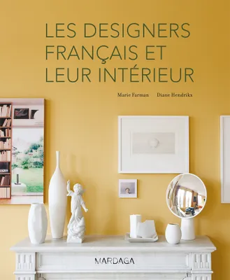 Les designers français et leur intérieur, Un état des lieux du design français
