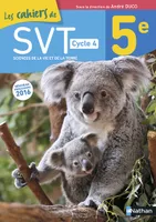 Cahier de SVT 5è 2016 - Cahier de l'élève