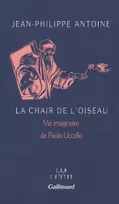 La Chair de l'Oiseau, Vie imaginaire de Paolo Uccello