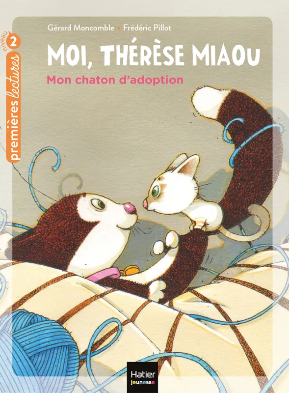 Livres Jeunesse de 6 à 12 ans Premières lectures 16, Moi, Thérèse Miaou - Mon chaton d'adoption CP/CE1 6/7 ans Gérard Moncomble