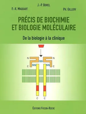 PRECIS DE BIOCHIMIE ET DE BIOLOGIE MOLECULAIRE - DE LA BIOLOGIE A LA CLINIQUE, de la biologie à la clinique