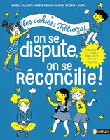 Les cahiers Filliozat, Cahiers Filliozat : On se dispute, on se réconcilie