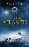1, La trilogie Atlantis / Le gène Atlantis