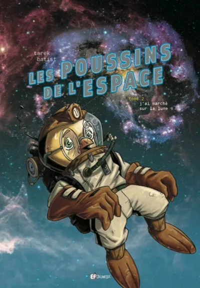 Livres BD Les Classiques Les poussins de l'espace, 2, POUSSINS DE L'ESPACE : J'AI MARCHE SUR LA LUNE (LES) Tarek, Batist