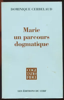Figures frontalières, 1, Marie, un parcours dogmatique