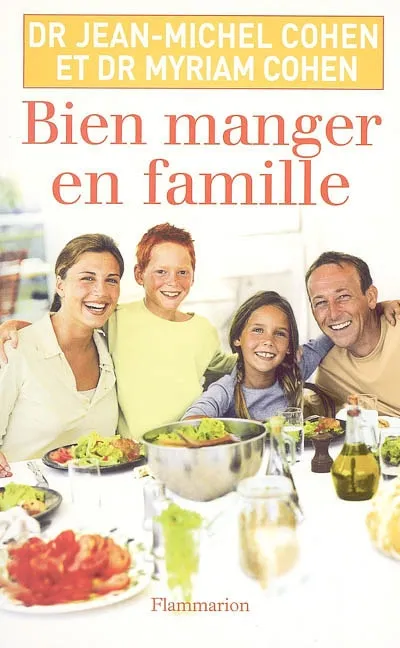 Bien manger en famille Jean-Michel COHEN