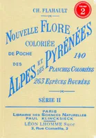 Nouvelle flore coloriée de poche des alpes et des pyrénées (série 2)