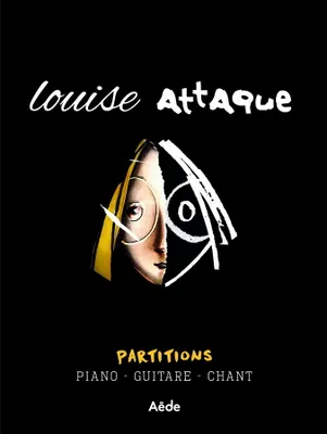 Louise Attaque, Partitions : 20 morceaux choisis pour Piano, Chant et Guitare
