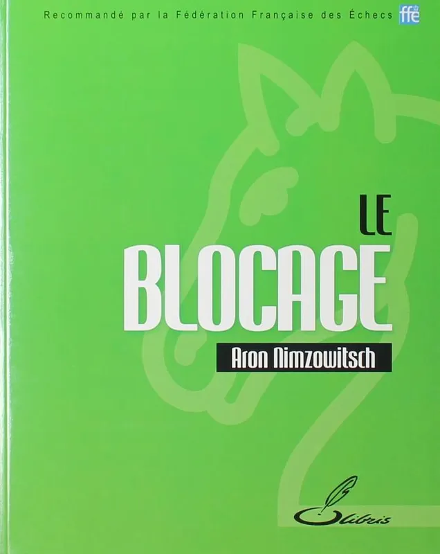 Livres Loisirs Sports Le blocage Aaron Nimzowitsch