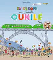La famille Oukilé / En Europe avec la famille Oukilé