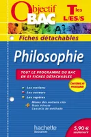 Objectif Bac - Fiches détachables - Philosophie Terminales L, ES, S