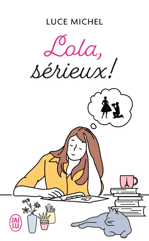 Livres Littérature et Essais littéraires Romance Lola, sérieux ! Luce Michel