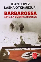 Barbarossa, 1941. La Guerre absolue