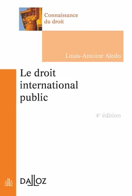 Le droit international public - 4e ed.