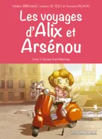 Les voyages d'Alix et Arsénou, 2, Les Voyages d'Alix et Arsenou T2, Secrets d'architecture