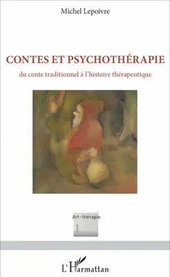Contes et psychothérapie, Du conte traditionnel à l'histoire thérapeutique