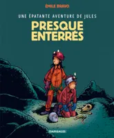 3, Une épatante aventure de Jules - Tome 3 - Presque enterrés !