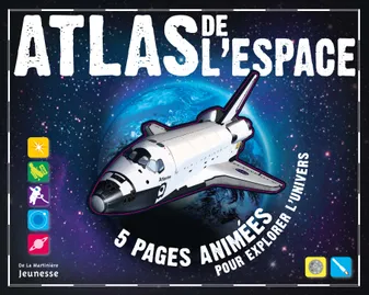 Atlas de l'espace - 5 pages animées pour explorer l'univers