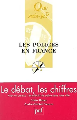 LES POLICES DE FRANCE (2E ED), sécurité publique et opérateurs privés