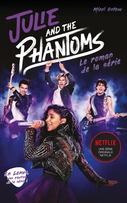 Julie and the phantoms - Le roman de la série Netflix, Le roman de la série