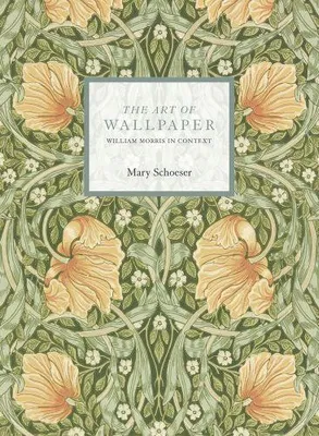The Art of Wallpapers : Morris & Co. in Context /anglais